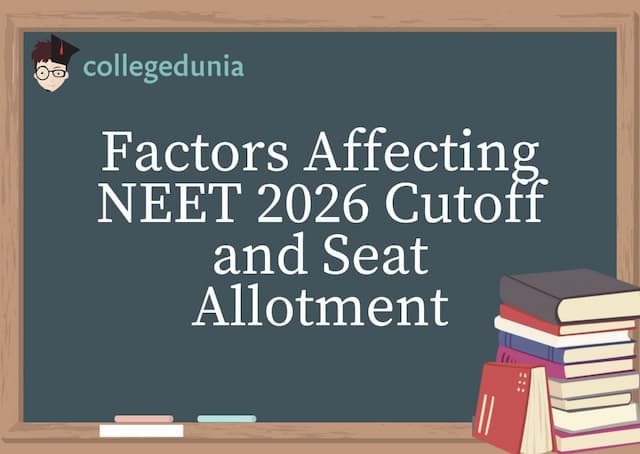 Factors Affecting NEET 2026 Cutoff and Seat Allotment