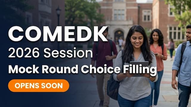 COMEDK 2026 BTech Mock Round Choice Filling from July 11 to 13 at comedk.org; Check Direct Link and Steps