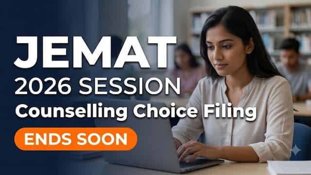JEMAT 2026 Choice Filling Ends July 11 at cetmat.formflix.com; Check Seat Allotment Date