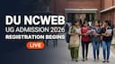 DU NCWEB UG Admission 2026 Begins at ncwebadmission.uod.ac.in; Check Last Date to Apply