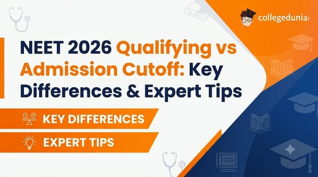 NEET 2026 Qualifying vs Admission Cutoff: Key Differences & Expert Tips