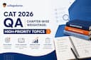 CAT 2026 QA Chapter-Wise Weightage: High-Priority Topics